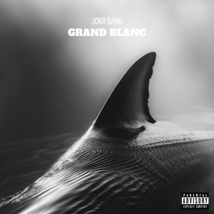JOKR GANG Mixtape GRAND BLANC